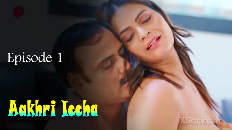 Aakhri Iccha Episode 1